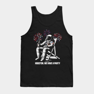 USA Houston We Have a Party Astronaut 4th of July Funny Patriotic Tank Top